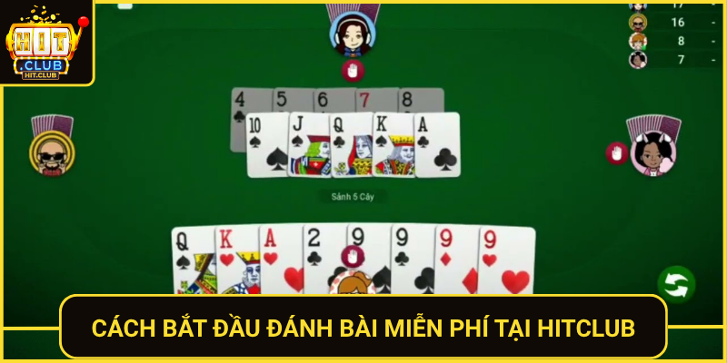 Cach Bat Dau Danh Bai Mien Phi Tai Hitclub