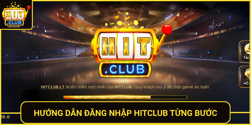 Huong Dan Dang Nhap Hitclub Tung Buoc