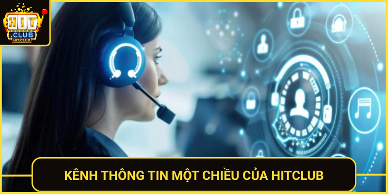 Kenh Thong Tin Mot Chieu Cua Hitclub
