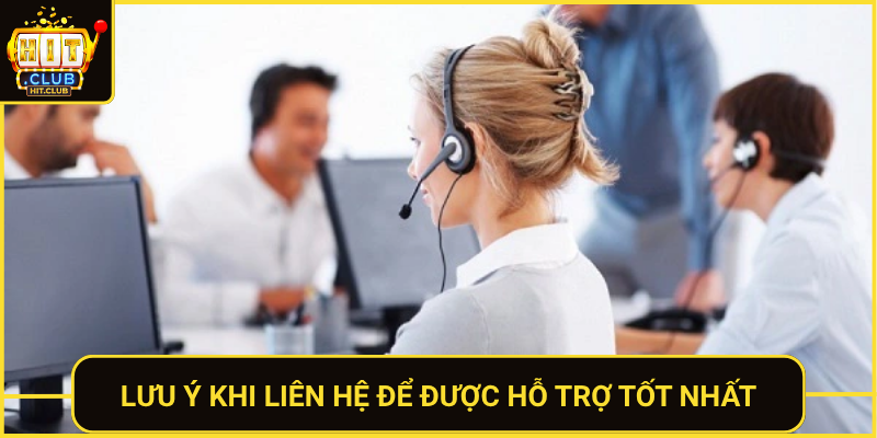 Luu Y Khi Lien He De Duoc Ho Tro Tot Nhat